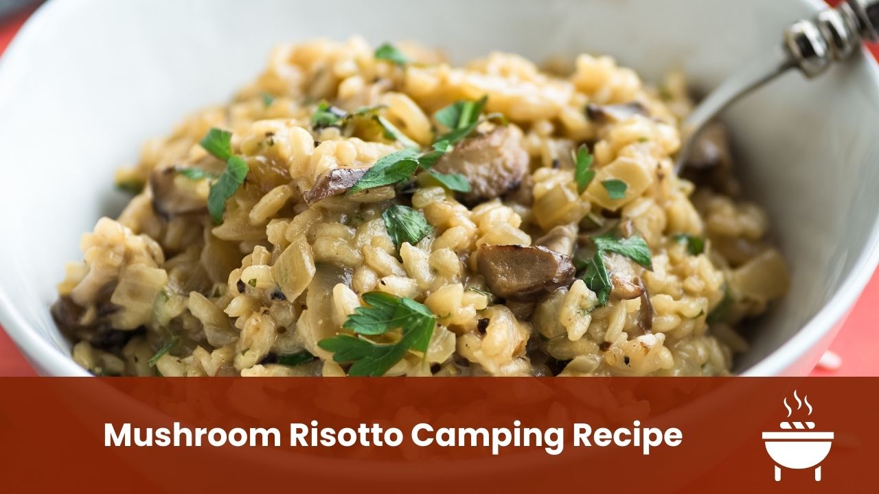 Mushroom risotto camping recipe