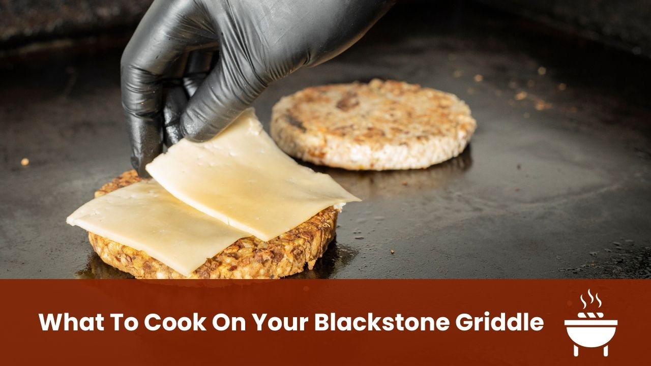 What To Cook On Your Blackstone Griddle